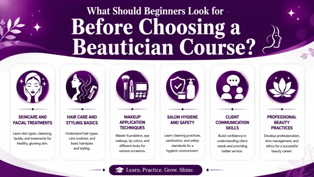 What Should Beginners Look for Before Choosing a Beautician Course?